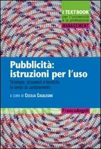 Pubblicità: istruzioni per l'uso. Strategie, strumenti e tecniche in tempi di cambiamento - copertina