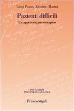 Pazienti difficili. Un approccio psicoterapico