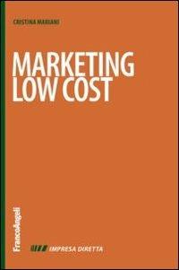 Marketing low cost - Cristina Mariani - copertina