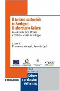 Il turismo sostenibile in Sardegna: il laboratorio Gallura. Analisi sullo stato attuale e possibili scenari di sviluppo - copertina