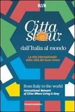 Città slow: dall'Italia al mondo. La rete internazionale delle città del buon vivere