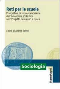 Reti per le scuole. Prospettiva di rete e valutazione dell'autonomia scolastica nel «Progetto Hercules» a Lucca