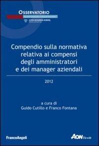 Compendio sulla normativa relativa ai compensi degli amministratori e dei manager aziendali 2012 - copertina