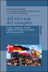 All'altezza del compito. Presidi, insegnanti, studenti e genitori si misurano con la sfida dell'internazionalità - copertina