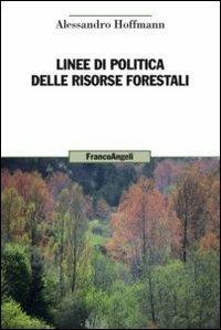 Linee di politica delle risorse forestali - Alessandro Hoffmann - copertina