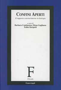 Confini aperti. Il rapporto esterno/interno in biologia