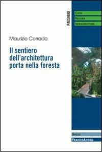 Il sentiero dell'architettura porta nella foresta - Maurizio Corrado - copertina