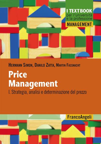 Price management. Vol. 1: Strategia, analisi e determinazione del prezzo - Hermann Simon,Danilo Zatta,Martin Fassnacht - copertina