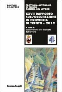Ventisettesimo rapporto sull'occupazione in provincia di Trento - copertina