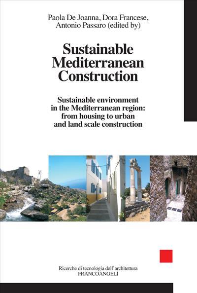 Sustainable mediterranean construction. Sustainable environment in the mediterranean region: from housing to urban and land scale construction - Paola De Joanna,Dora Francese,Pierluigi Passaro - copertina