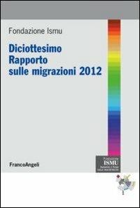Diciottesimo rapporto sulle migrazioni 2012 - copertina