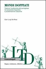 Mondi doppiati. Tradurre l'audiovisivo dal portoghese tra variazione linguistica e problematiche traduttive