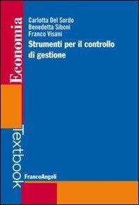 Strumenti per il controllo di gestione - Carlotta Del Sordo,Benedetta Siboni,Franco Visani - copertina
