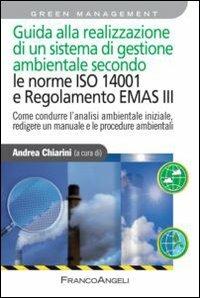 Guida alla realizzazione di un sistema di gestione ambientale secondo le norme ISO 14001 e regolamento EMAS III - copertina