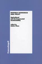 Biofuels economics and policy. Agricultural and environmental sustainability