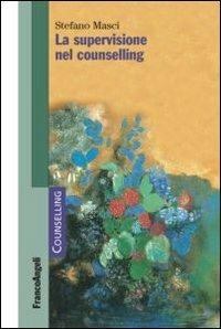 La supervisione nel counselling - Stefano Masci - copertina