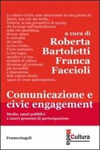 Comunicazione e civic engagement. Media, spazi pubblici e nuovi processi di partecipazione - copertina