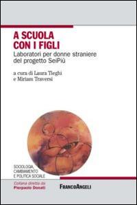 A scuola con i figli. Laboratori per donne straniere del progetto SeiPiù - copertina