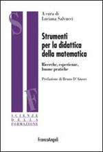 Strumenti per la didattica della matematica. Ricerche, esperienze buone pratiche