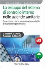 Lo sviluppo del sistema di controllo interno nelle aziende sanitarie. Come ridurre i rischi amministrativo-contabili e migliorare le performance