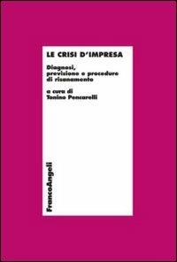 Le crisi d'impresa. Diagnosi, previsione e procedure di risanamento - copertina