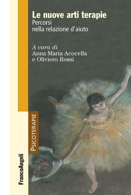 Le nuove arti terapie. Percorsi nella relazione d'aiuto - copertina