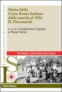 Storia della croce rossa italiana dalla nascita al 1914. Vol. 2: Documenti. - copertina