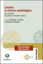 Lavoro e ricerca sociologica. Un confronto fra giovani ricercatori italiani