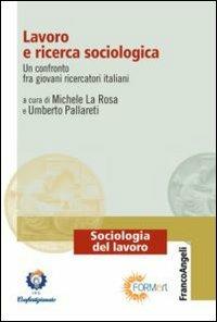 Lavoro e ricerca sociologica. Un confronto fra giovani ricercatori italiani - copertina
