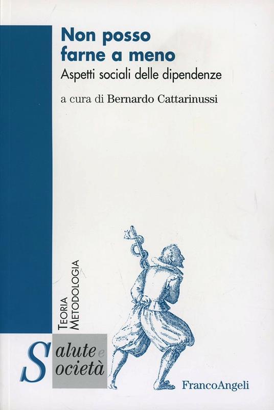 Non posso farne a meno. Aspetti sociali delle dipendenze - copertina