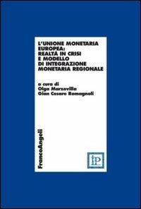 L' unione monetaria europea: realtà in crisi e modello di integrazione monetaria regionale - copertina