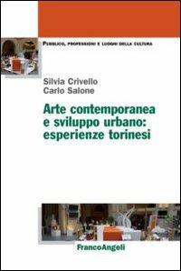 Arte contemporanea e sviluppo urbano: esperienze torinesi - Silvia Crivello,Carlo Salone - copertina