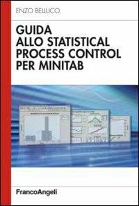 Guida allo statistical process control per Minitab - Enzo Belluco - copertina