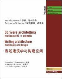 Scrivere architettura. Multiscalarità e progetto - Ina Macaione,Armando Sichenze - copertina