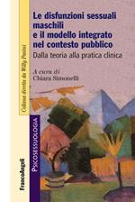 Le disfunzioni sessuali maschili e il modello integrato nel contesto pubblico. Dalla teoria alla pratica clinica