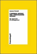 L' impresa sociale per l'innovazione sociale. Un approccio di management