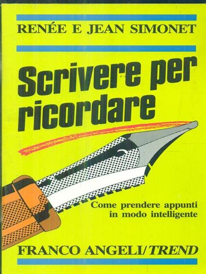 Scrivere per ricordare. Come prendere appunti in modo intelligente - Renée Simonet,Jean Simonet - copertina
