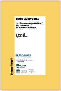 Oltre la retorica. La «buona cooperazione» nel territorio di Monza e Brianza - copertina