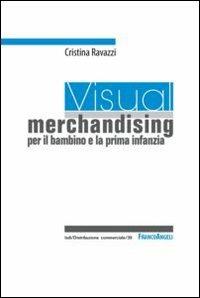 Visual merchandising per il bambino e la prima infanzia - Cristina Ravazzi - copertina