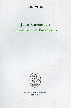 Juan Caramuel. Probabilismo ed Enciclopedia - Dino Pastine - copertina