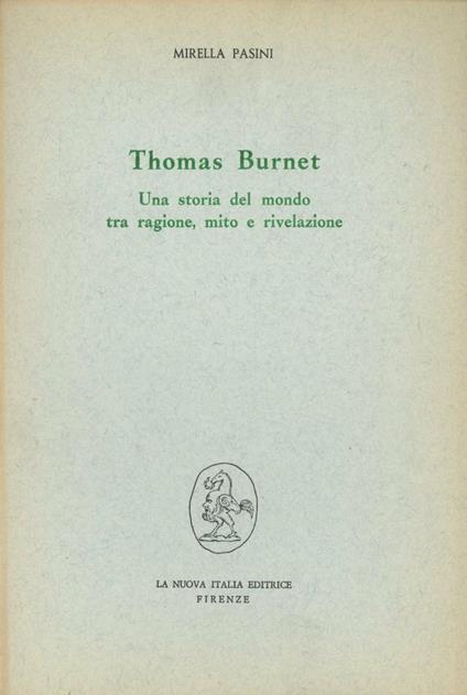 Thomas Burnet: una storia del mondo tra ragione, mito e rivelazione - Mirella Pasini - copertina