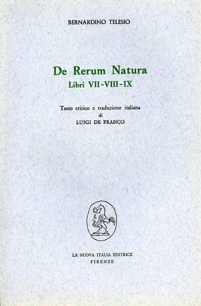 De rerum natura. Libri 7º-9º - Bernardino Telesio - copertina