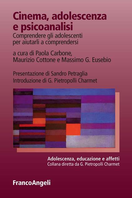 Cinema, adolescenza e psicoanalisi. Comprendere gli adolescenti per aiutarli a comprendersi - copertina