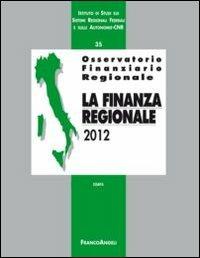 Osservatorio finanziario regionale. Vol. 35: La finanza regionale 2012. - copertina