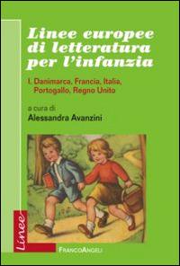 Linee europee di letteratura per l'infanzia. Vol. 1: Danimarca, Francia, Italia, Portogallo, Regno Unito. - copertina