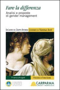 Fare la differenza. Analisi e proposte di gender management - copertina