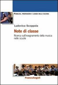 Note di classe. Ricerca sull'insegnamento della musica nelle scuole - Ludovica Scoppola - copertina