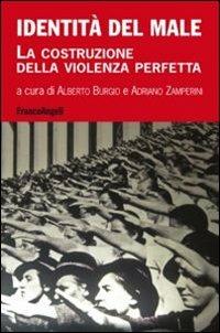 Identità del male. La costruzione della violenza perfetta - copertina