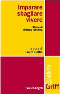 Imparare, sbagliare, vivere. Storie di lifelong learning - copertina