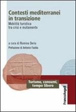 Contesti mediterranei in transizione. Mobilità turistica tra crisi e mutamento